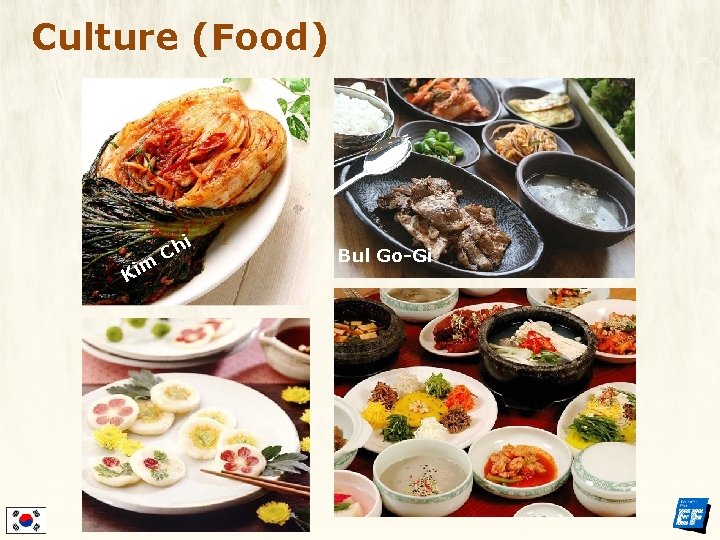 Culture (Food) 불고기 K im i h C Bul Go-Gi 