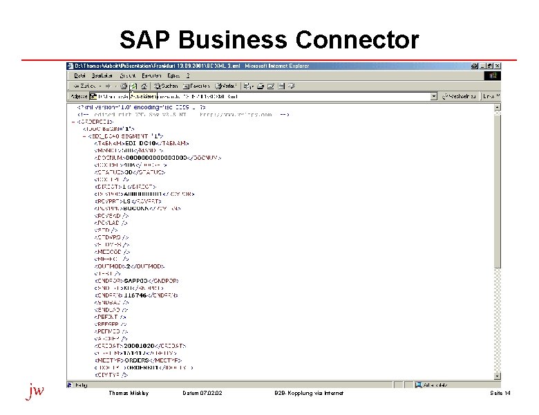 SAP Business Connector jw Thomas Mickley Datum 07. 02 B 2 B-Kopplung via Internet