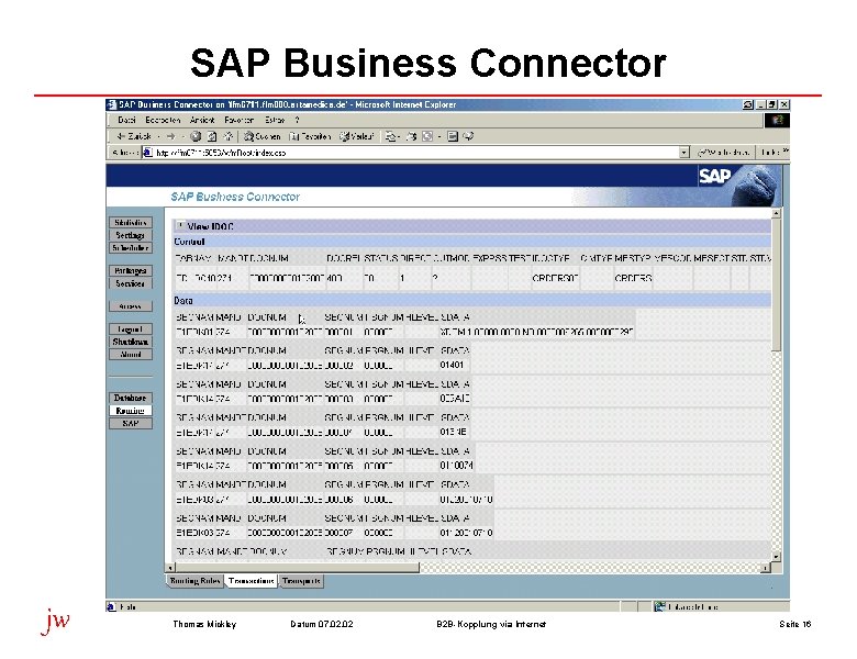SAP Business Connector jw Thomas Mickley Datum 07. 02 B 2 B-Kopplung via Internet