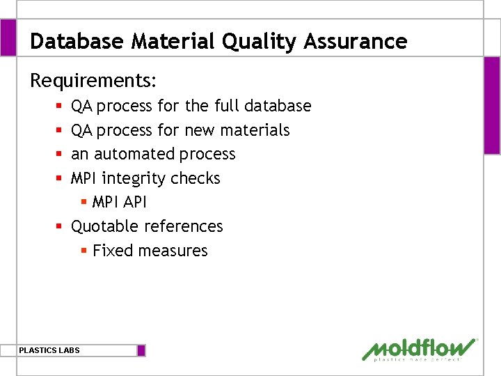 Database Material Quality Assurance Requirements: QA process for the full database QA process for