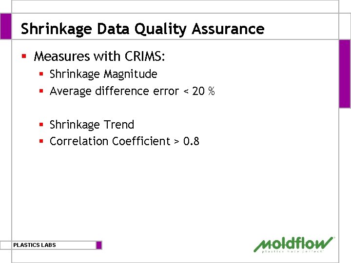 Shrinkage Data Quality Assurance § Measures with CRIMS: § Shrinkage Magnitude § Average difference