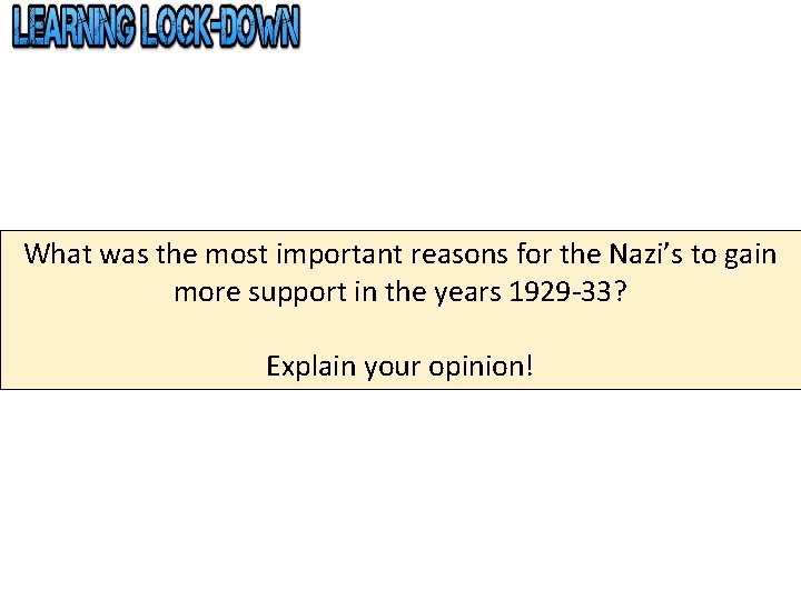 What was the most important reasons for the Nazi’s to gain more support in