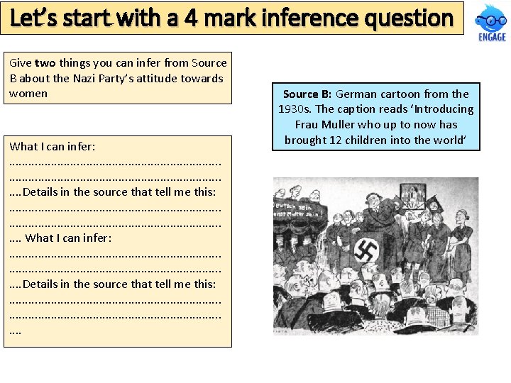 Let’s start with a 4 mark inference question Give two things you can infer