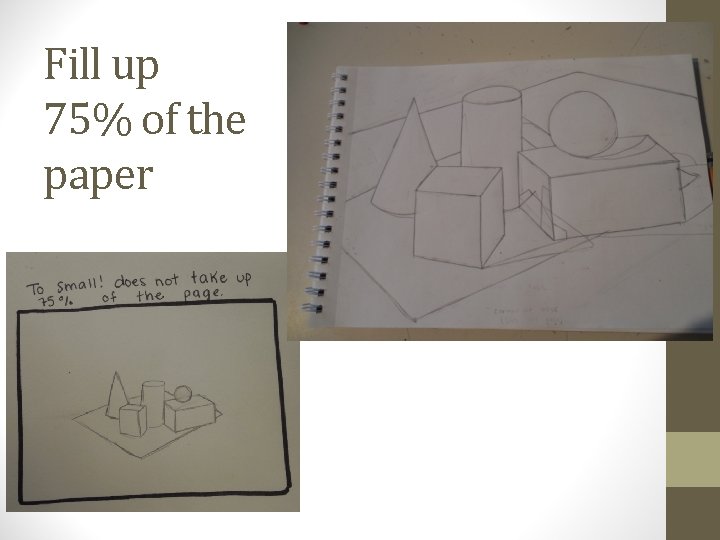 Fill up 75% of the paper 