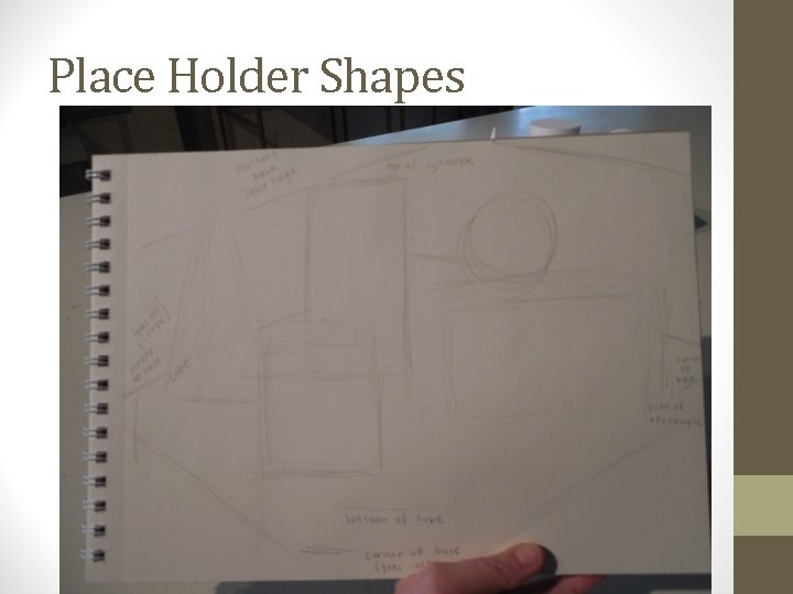 Place Holder Shapes 