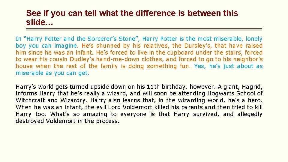See if you can tell what the difference is between this slide… In “Harry See if you can tell what the difference is between this slide… In “Harry