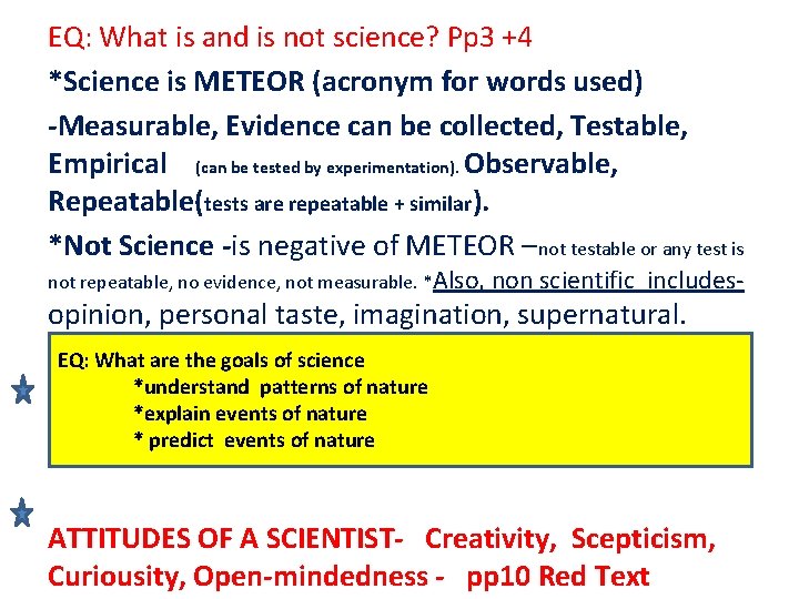 EQ: What is and is not science? Pp 3 +4 *Science is METEOR (acronym