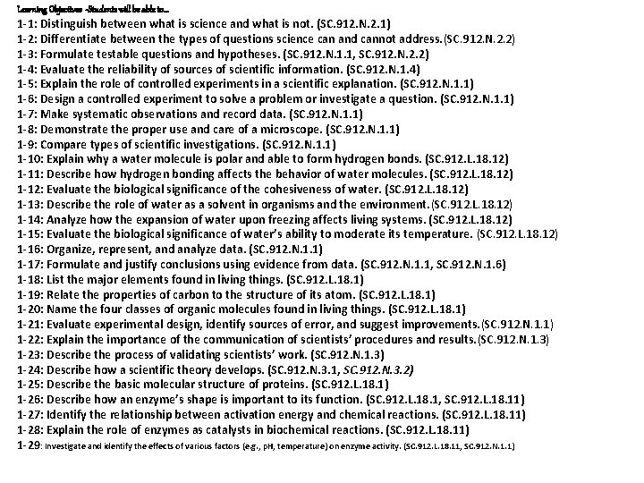 Learning Objectives -Students will be able to… 1 -1: Distinguish between what is science