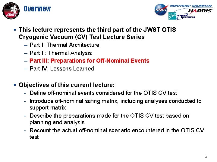 Overview § This lecture represents the third part of the JWST OTIS Cryogenic Vacuum