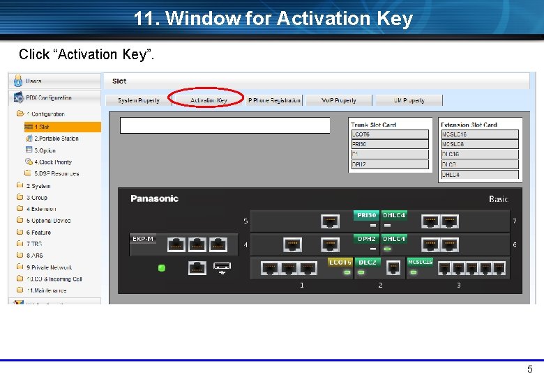 11. Window for Activation Key Click “Activation Key”. 5 