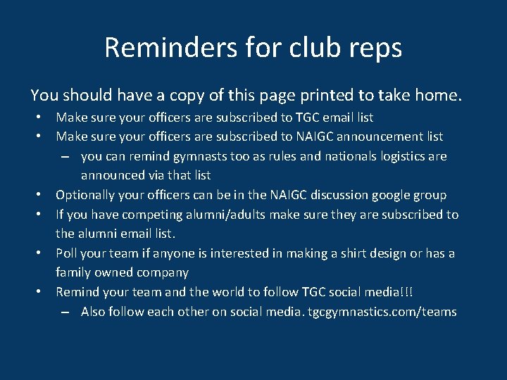 Reminders for club reps You should have a copy of this page printed to