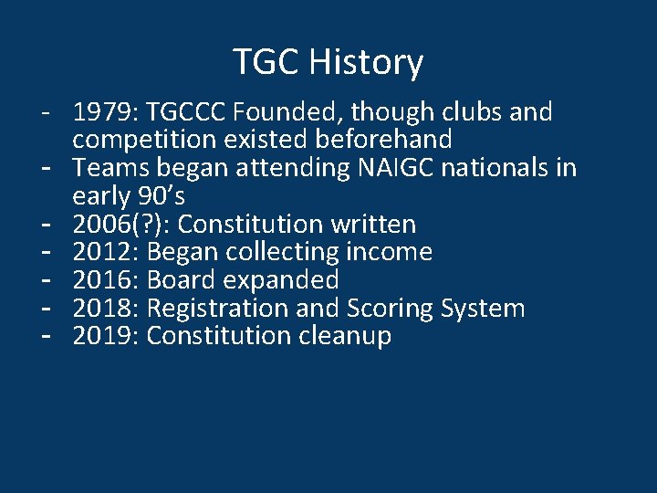 TGC History - 1979: TGCCC Founded, though clubs and competition existed beforehand - Teams