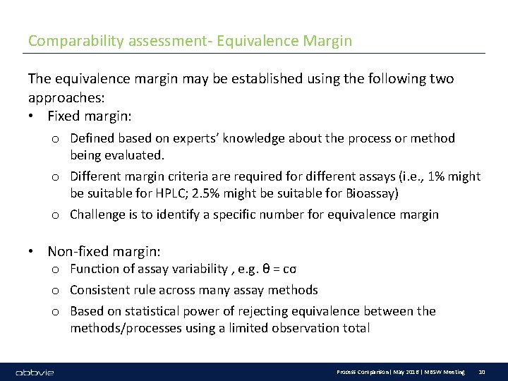 Comparability assessment- Equivalence Margin The equivalence margin may be established using the following two