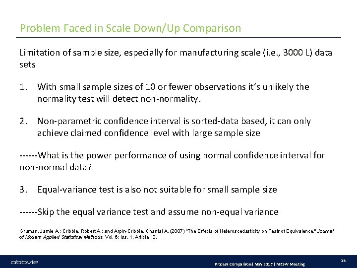 Problem Faced in Scale Down/Up Comparison Limitation of sample size, especially for manufacturing scale