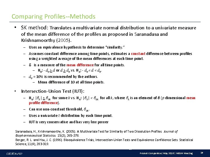 Comparing Profiles--Methods • SK method: Translates a multivariate normal distribution to a univariate measure