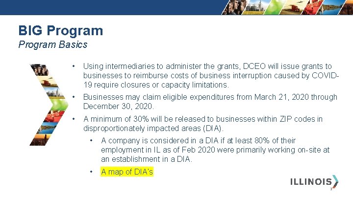 BIG Program Basics • Using intermediaries to administer the grants, DCEO will issue grants