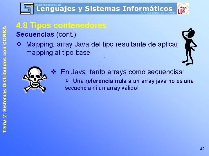 Tema 2: Sistemas Distribuidos con CORBA 4. 8 Tipos contenedores Secuencias (cont. ) v