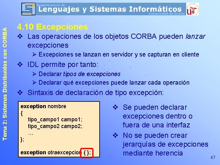 Tema 2: Sistemas Distribuidos con CORBA 4. 10 Excepciones v Las operaciones de los