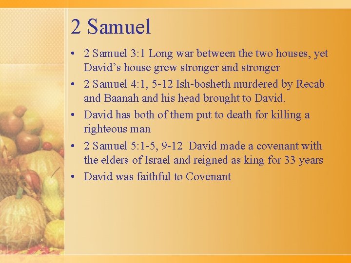 2 Samuel • 2 Samuel 3: 1 Long war between the two houses, yet 2 Samuel • 2 Samuel 3: 1 Long war between the two houses, yet