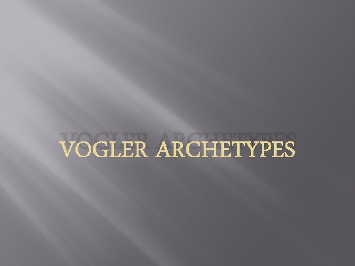 VOGLER ARCHETYPES 