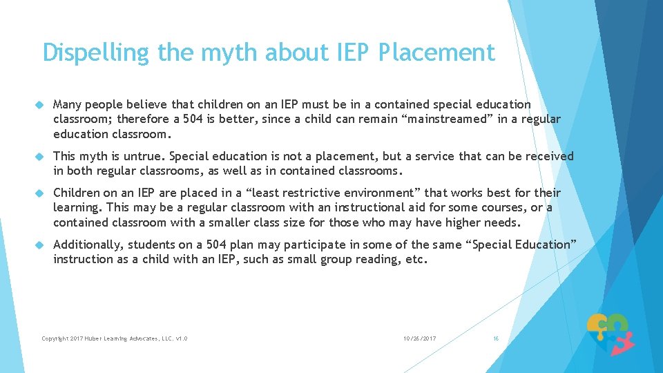 Dispelling the myth about IEP Placement Many people believe that children on an IEP