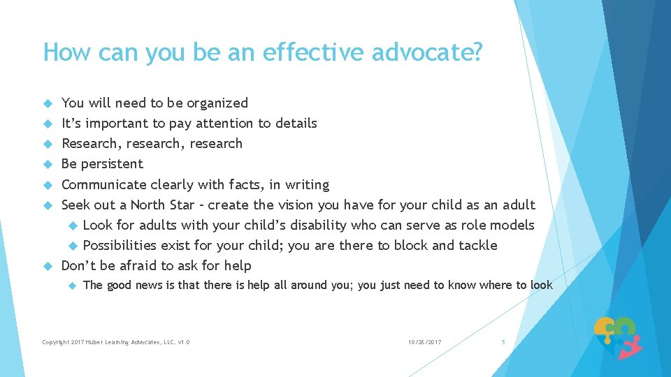 How can you be an effective advocate? You will need to be organized It’s