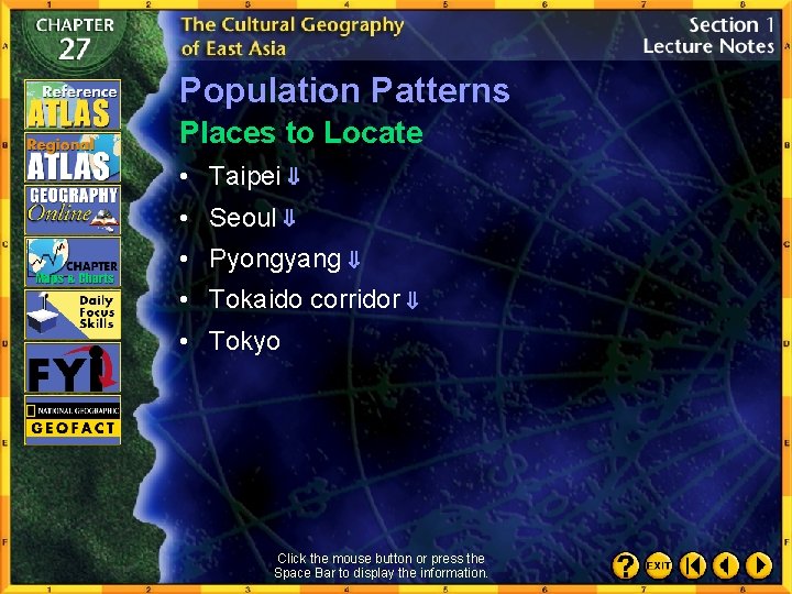 Population Patterns Places to Locate • Taipei • Seoul • Pyongyang • Tokaido corridor