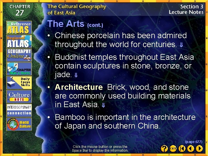 The Arts (cont. ) • Chinese porcelain has been admired throughout the world for