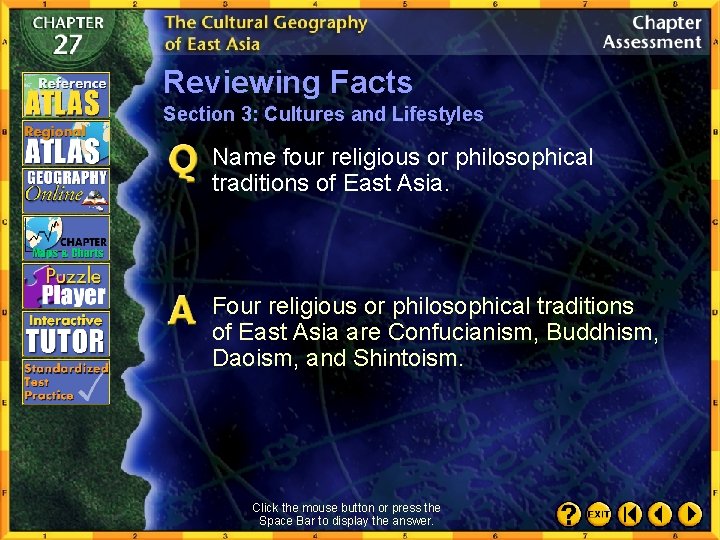 Reviewing Facts Section 3: Cultures and Lifestyles Name four religious or philosophical traditions of