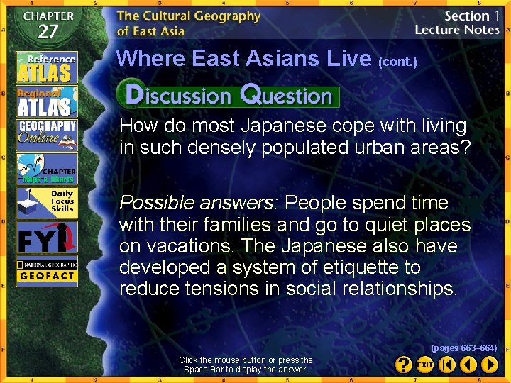 Where East Asians Live (cont. ) How do most Japanese cope with living in