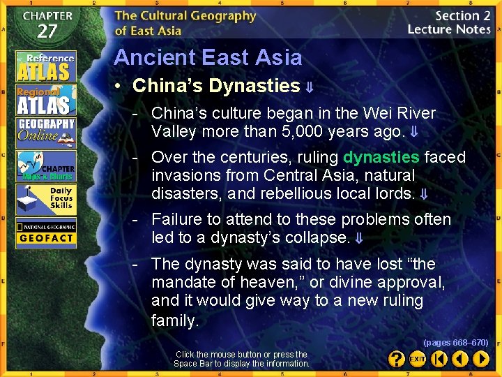 Ancient East Asia • China’s Dynasties - China’s culture began in the Wei River