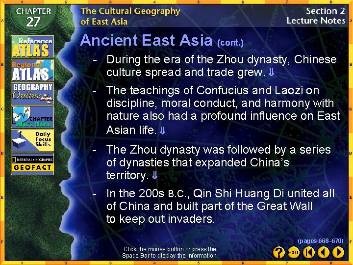 Ancient East Asia (cont. ) - During the era of the Zhou dynasty, Chinese