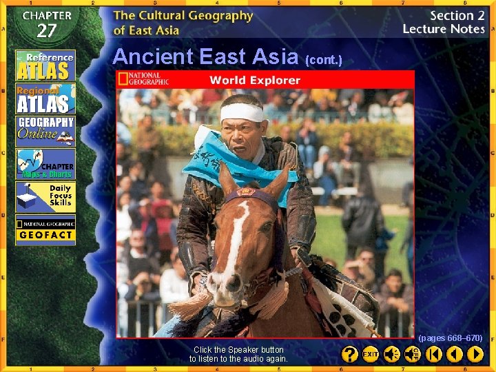 Ancient East Asia (cont. ) (pages 668– 670) Click the Speaker button to listen