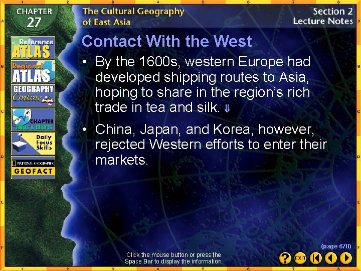 Contact With the West • By the 1600 s, western Europe had developed shipping