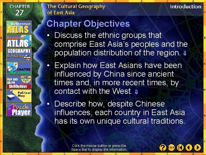 Chapter Objectives • Discuss the ethnic groups that comprise East Asia’s peoples and the