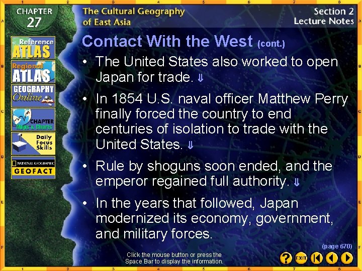 Contact With the West (cont. ) • The United States also worked to open