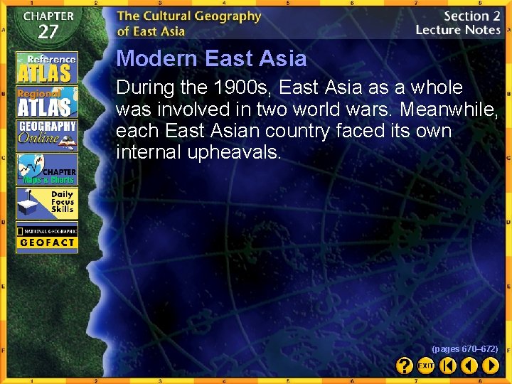 Modern East Asia During the 1900 s, East Asia as a whole was involved