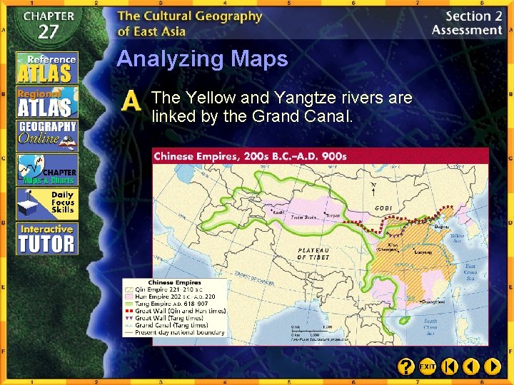 Analyzing Maps The Yellow and Yangtze rivers are linked by the Grand Canal. 