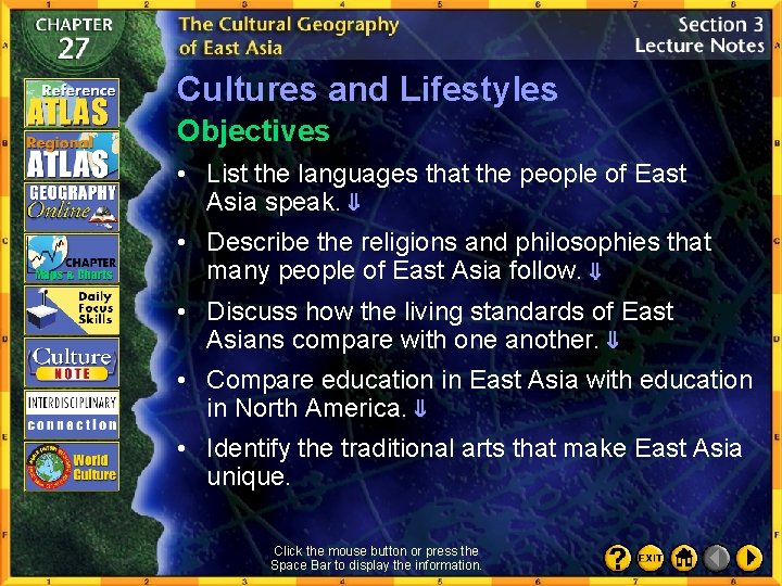 Cultures and Lifestyles Objectives • List the languages that the people of East Asia