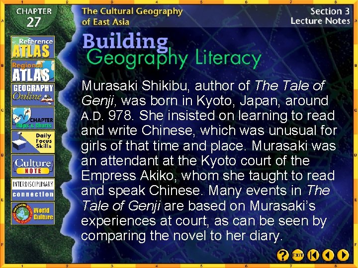 Murasaki Shikibu, author of The Tale of Genji, was born in Kyoto, Japan, around