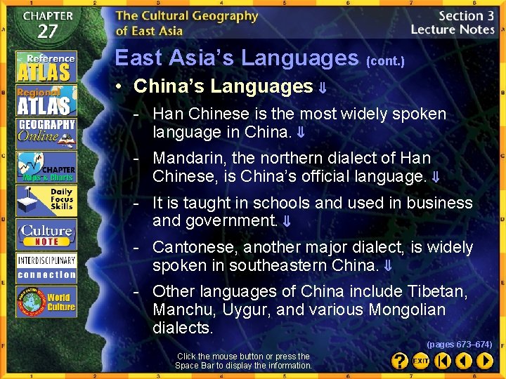 East Asia’s Languages (cont. ) • China’s Languages - Han Chinese is the most