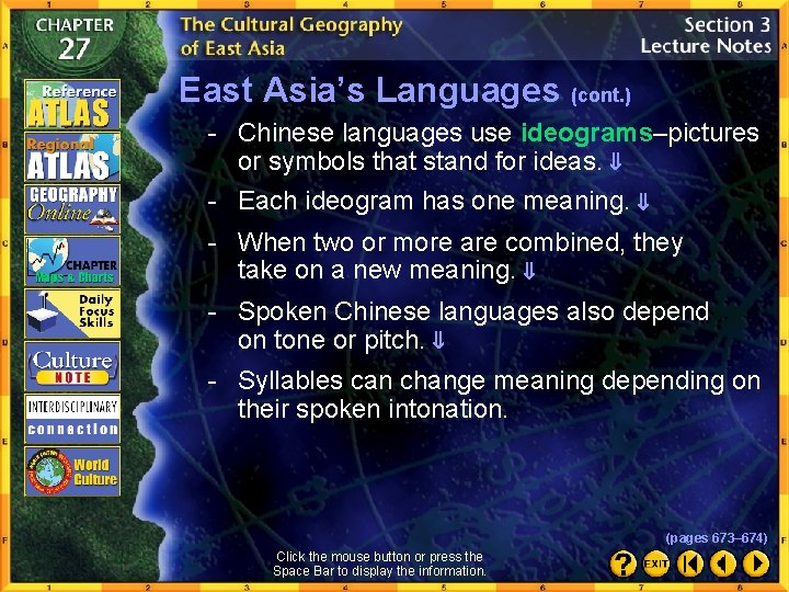 East Asia’s Languages (cont. ) - Chinese languages use ideograms–pictures or symbols that stand