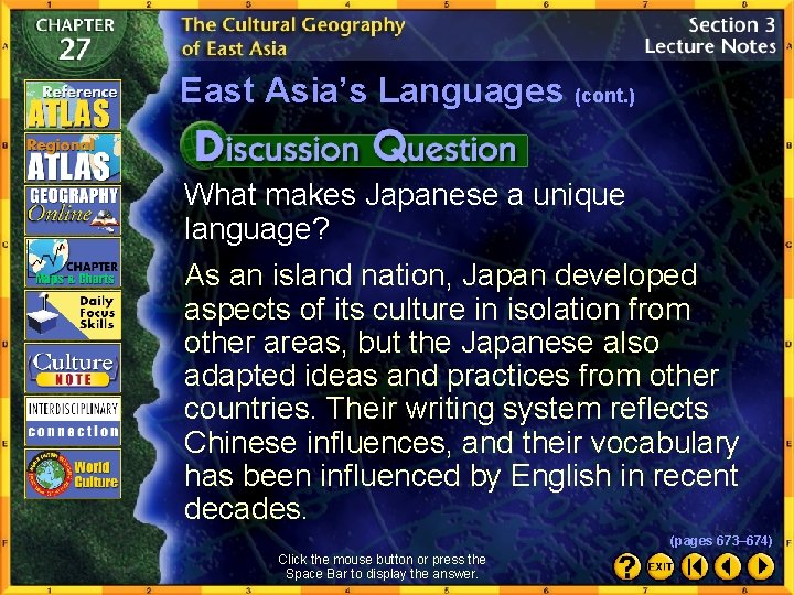 East Asia’s Languages (cont. ) What makes Japanese a unique language? As an island