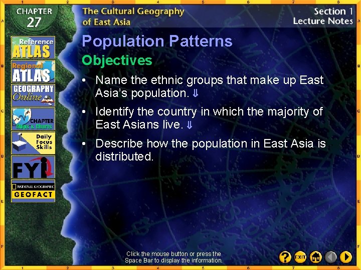 Population Patterns Objectives • Name the ethnic groups that make up East Asia’s population.