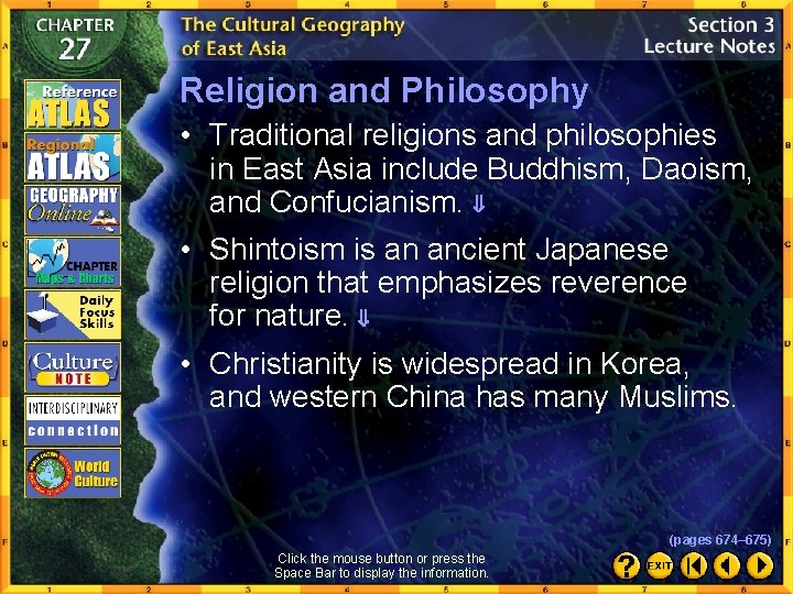 Religion and Philosophy • Traditional religions and philosophies in East Asia include Buddhism, Daoism,