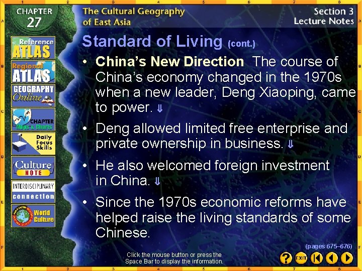 Standard of Living (cont. ) • China’s New Direction The course of China’s economy