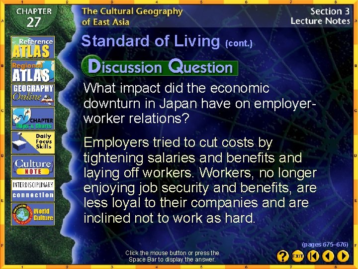 Standard of Living (cont. ) What impact did the economic downturn in Japan have