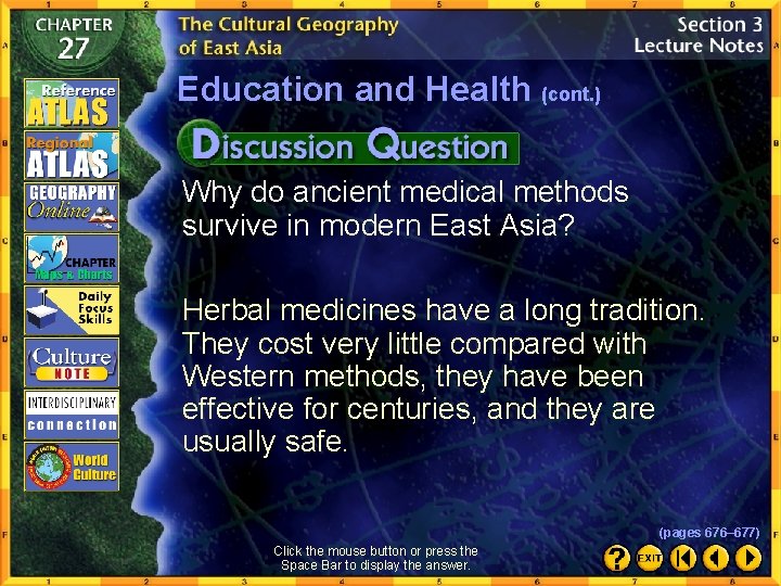Education and Health (cont. ) Why do ancient medical methods survive in modern East