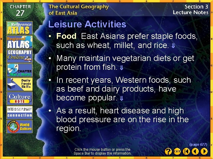 Leisure Activities • Food East Asians prefer staple foods, such as wheat, millet, and