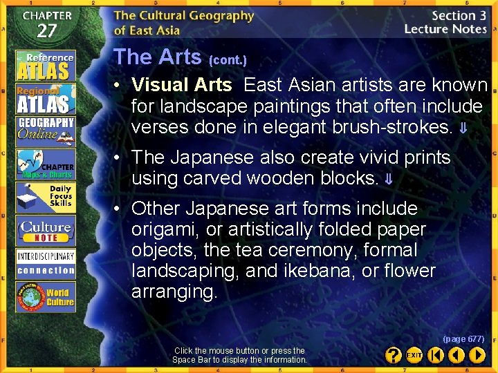 The Arts (cont. ) • Visual Arts East Asian artists are known for landscape